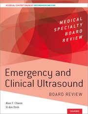 Emergency and Clinical Ultrasound Board Review