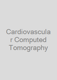 Cardiovascular Computed Tomography