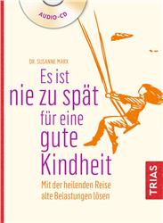 Cover Es ist nie zu spät für eine gute Kindheit (Hörbuch)