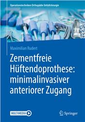 Cover Zementfreie Hüftendoprothese: minimalinvasiver anteriorer Zugang