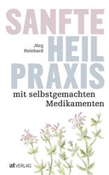 Cover Sanfte Heilpraxis mit selbstgemachten Medikamenten