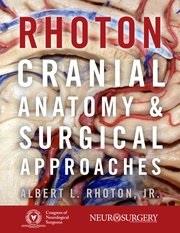 Cover Rhotons Cranial Anatomy and Surgical Approaches