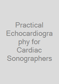 Cover Practical Echocardiography for Cardiac Sonographers