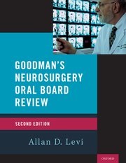 Goodmans Neurosurgery Oral Board Review