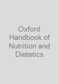 Oxford Handbook of Nutrition and Dietetics