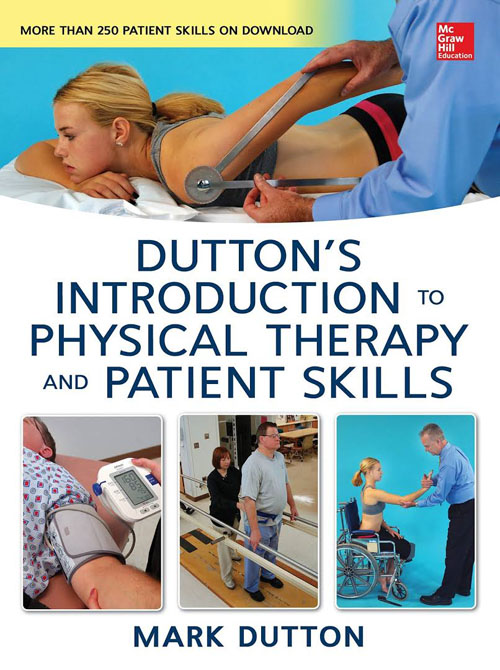 Duttons Introduction to Physical Therapy and Patient Skills