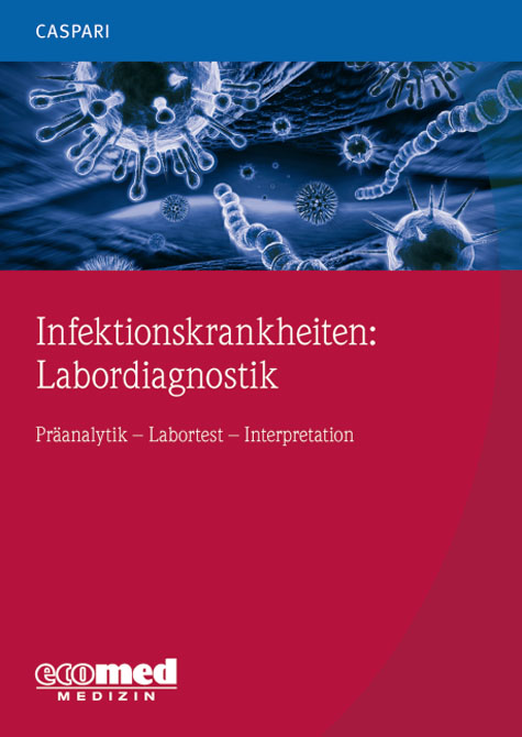 Infektionskrankheiten: Labordiagnostik Teil 1