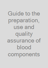 Cover Guide to the preparation, use and quality assurance of blood components