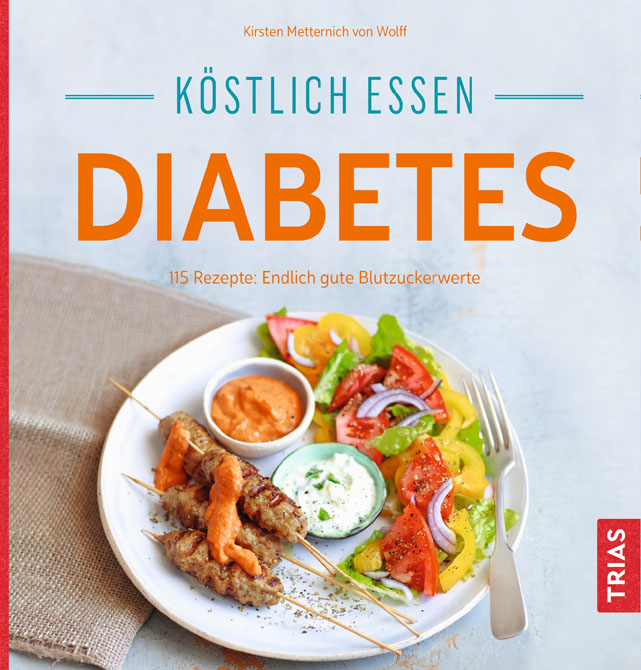 Köstlich essen bei Diabetes Typ 1 + Typ 2