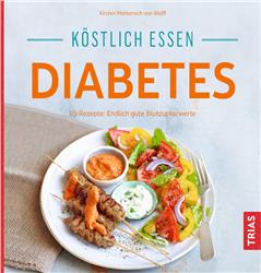 Cover Köstlich essen bei Diabetes Typ 1 + Typ 2