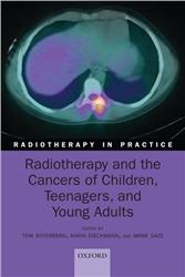 Cover Radiotherapy and the Cancers of Children, Teenagers and Young Adults