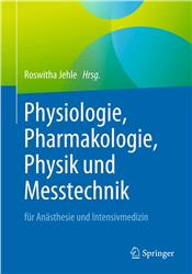 Cover Physiologie, Pharmakologie, Physik und Messtechnik für Anästhesisten und Intensivmediziner
