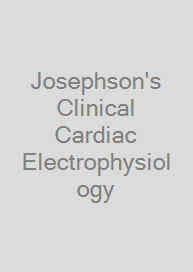 Josephson's Clinical Cardiac Electrophysiology