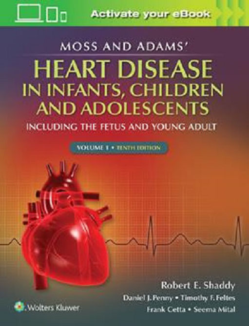 Moss and Adams' Heart Disease in Infants, Children, and Adolescents