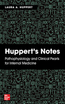 Hupperts Notes: Pathophysiology and Clinical Pearls for Internal Medicine