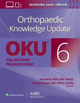 Orthopaedic Knowledge Update®: Hip and Knee Reconstruction 6