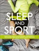 Cover Sleep and Sport: Physical Performance, Mental Performance, Injury Prevention, and Competitive Advantage for Athletes, Coaches, and Trai