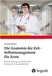 Cover Die Anatomie der Zeit - Selbstmanagement für Ärzte