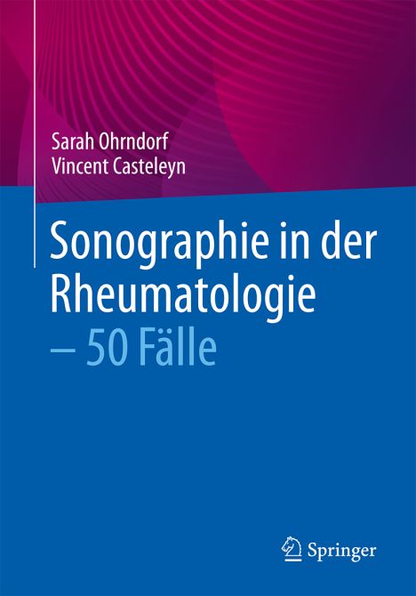 Sonographie in der Rheumatologie - 50 Fälle