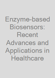 Cover Enzyme-based Biosensors: Recent Advances and Applications in Healthcare