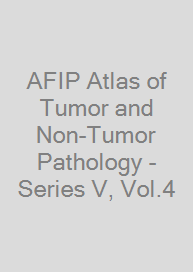 Cover AFIP Atlas of Tumor and Non-Tumor Pathology - Series V, Vol.4