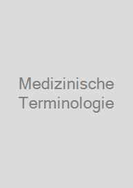 Medizinische Terminologie