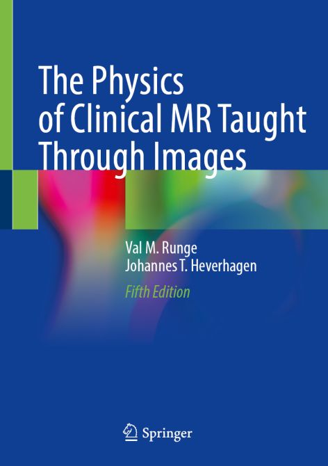 The Physics of Clinical MR Taught Through Images