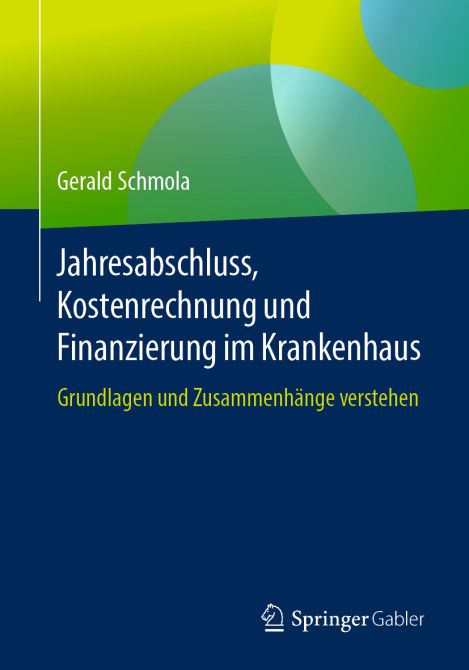 Jahresabschluss, Kostenrechnung und Finanzierung im Krankenhaus