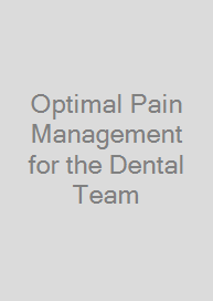 Cover Optimal Pain Management for the Dental Team