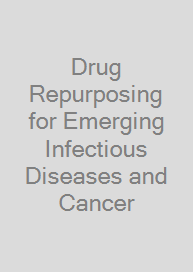 Cover Drug Repurposing for Emerging Infectious Diseases and Cancer