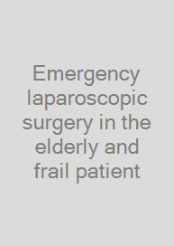 Emergency laparoscopic surgery in the elderly and frail patient