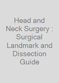 Head and Neck Surgery : Surgical Landmark and Dissection Guide