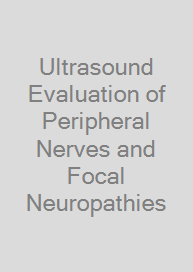 Cover Ultrasound Evaluation of Peripheral Nerves and Focal Neuropathies