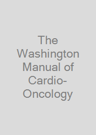 The Washington Manual of Cardio-Oncology