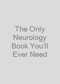 Cover The Only Neurology Book You’ll Ever Need