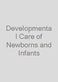Cover Developmental Care of Newborns and Infants