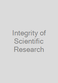 Integrity of Scientific Research
