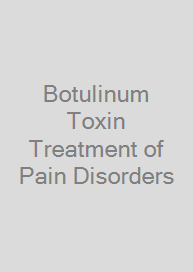 Botulinum Toxin Treatment of Pain Disorders