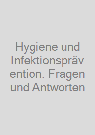 Cover Hygiene und Infektionsprävention. Fragen und Antworten