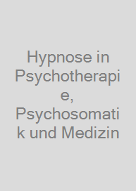 Cover Hypnose in Psychotherapie, Psychosomatik und Medizin