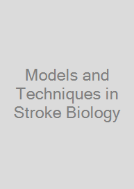 Models and Techniques in Stroke Biology