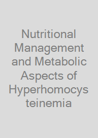 Cover Nutritional Management and Metabolic Aspects of Hyperhomocysteinemia