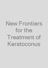 New Frontiers for the Treatment of Keratoconus