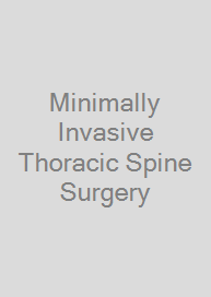 Minimally Invasive Thoracic Spine Surgery