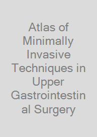 Cover Atlas of Minimally Invasive Techniques in Upper Gastrointestinal Surgery