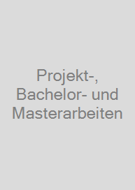 Projekt-, Bachelor- und Masterarbeiten