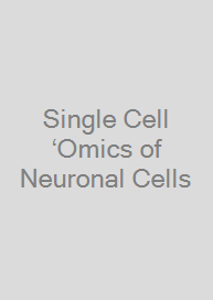 Cover Single Cell ‘Omics of Neuronal Cells