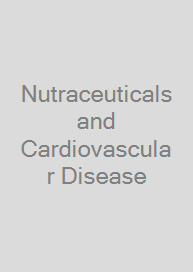 Nutraceuticals and Cardiovascular Disease
