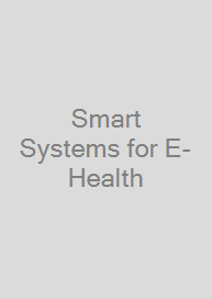 Smart Systems for E-Health