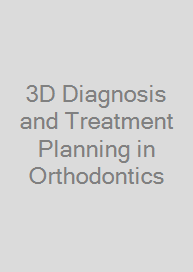 Cover 3D Diagnosis and Treatment Planning in Orthodontics